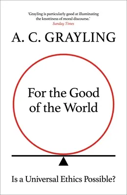 Por el bien del mundo: ¿Es posible un acuerdo mundial sobre los retos mundiales? - For the Good of the World: Is Global Agreement on Global Challenges Possible?