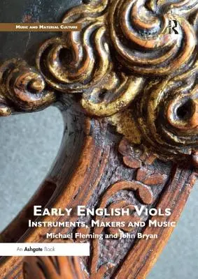 Los primeros violines ingleses: Instrumentos, fabricantes y música - Early English Viols: Instruments, Makers and Music