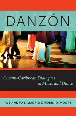 Danzn: Diálogos circo-caribeños en música y danza - Danzn: Circum-Caribbean Dialogues in Music and Dance