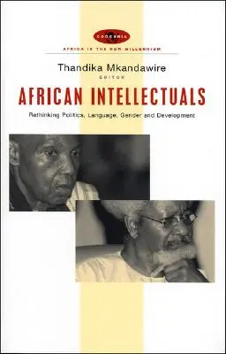 Intelectuales africanos: Repensar la política, la lengua, el género y el desarrollo - African Intellectuals: Rethinking Politics, Language, Gender and Development