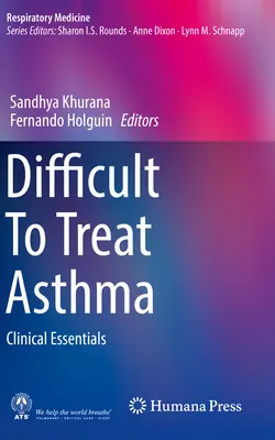 Asma de difícil tratamiento: Fundamentos clínicos - Difficult to Treat Asthma: Clinical Essentials