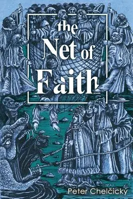 La red de la fe: La corrupción de la Iglesia, causada por su fusión y confusión con el poder temporal - The Net of Faith: The Corruption of the Church, Caused by its Fusion and Confusion with Temporal Power