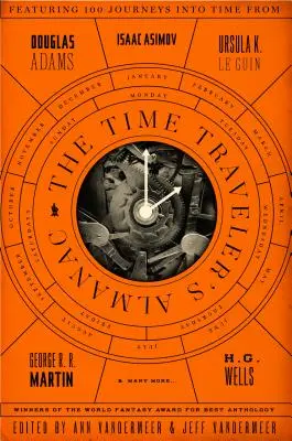 El almanaque del viajero en el tiempo: Antología de viajes en el tiempo - The Time Traveler's Almanac: A Time Travel Anthology