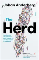 Manada: cómo Suecia eligió su propio camino a través de la peor pandemia en 100 años - Herd - how Sweden chose its own path through the worst pandemic in 100 years