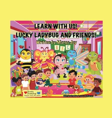 ¡Aprende con nosotros! Lucky Ladybug y sus amigos Lucky Ladybug - Learn With Us! Lucky Ladybug And Friends!: Lucky Ladybug