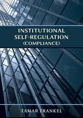 Autorregulación institucional (Compliance) - Institutional Self-Regulation (Compliance)