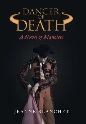 Bailarina de la Muerte: Una novela de Manolete - Dancer of Death: A Novel of Manolete