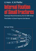 Fijación interna de pequeñas fracturas: Técnica recomendada por el Grupo Ao-Asif - Internal Fixation of Small Fractures: Technique Recommended by the Ao-Asif Group