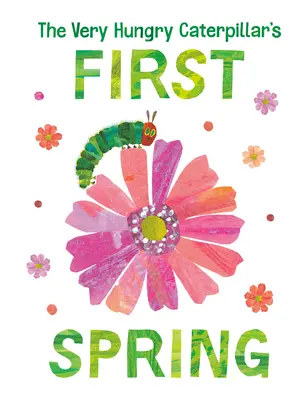 La primera primavera de la oruga hambrienta - The Very Hungry Caterpillar's First Spring