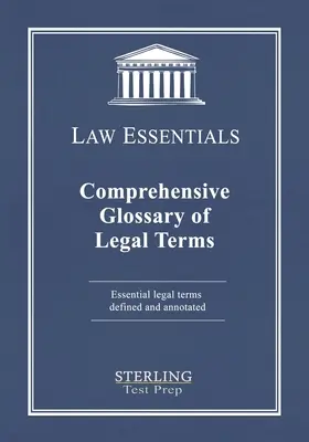 Glosario completo de términos jurídicos, Law Essentials: Términos legales esenciales definidos y comentados - Comprehensive Glossary of Legal Terms, Law Essentials: Essential Legal Terms Defined and Annotated