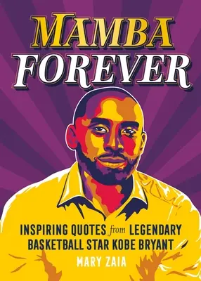 Mamba Forever: Citas inspiradoras de la legendaria estrella del baloncesto Kobe Bryant - Mamba Forever: Inspiring Quotes from Legendary Basketball Star Kobe Bryant