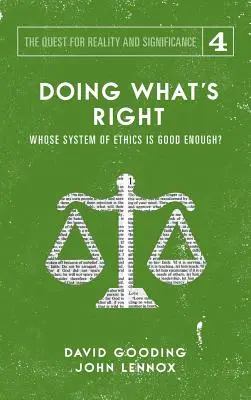 Hacer lo correcto: Los límites de nuestro valor, poder, libertad y destino - Doing What's Right: The Limits of our Worth, Power, Freedom and Destiny