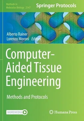 Ingeniería de tejidos asistida por ordenador: Métodos y protocolos - Computer-Aided Tissue Engineering: Methods and Protocols