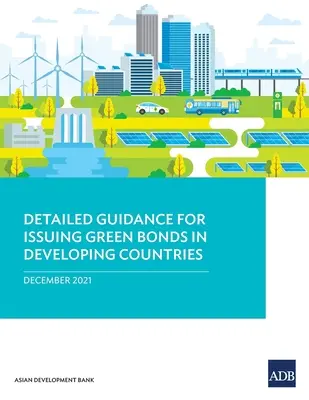 Guía detallada para la emisión de bonos verdes en los países en desarrollo - Detailed Guidance for Issuing Green Bonds in Developing Countries