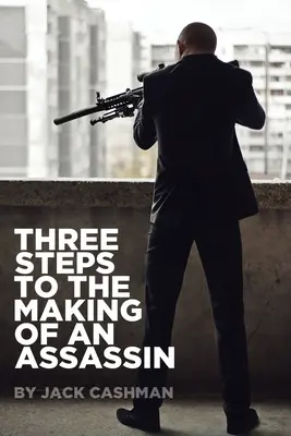 Tres pasos para la creación de un asesino - Three Steps to the Making of an Assassin