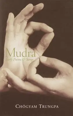 Mudra: Primeros Cantos y Poemas - Mudra: Early Songs and Poems