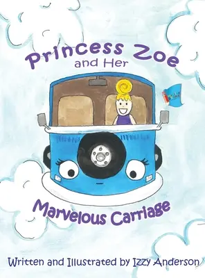 La Princesa Zoe y su Maravilloso Carruaje - Princess Zoe and Her Marvelous Carriage