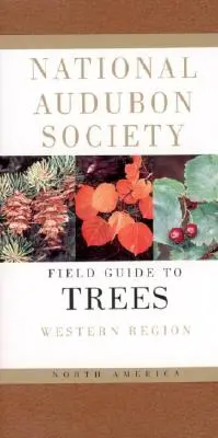 National Audubon Society Field Guide to North American Trees--W: Western Region (en inglés) - National Audubon Society Field Guide to North American Trees--W: Western Region