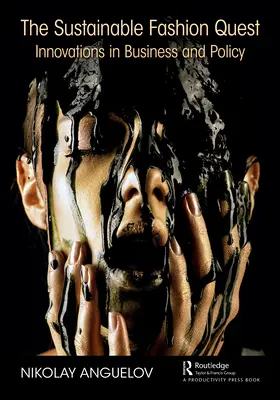 La búsqueda de la moda sostenible: Innovaciones empresariales y políticas - The Sustainable Fashion Quest: Innovations in Business and Policy