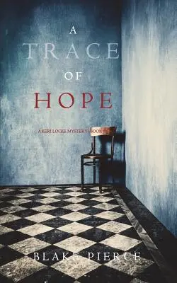 Un Rastro de Esperanza (Un Misterio de Keri Locke - Libro #5) - A Trace of Hope (a Keri Locke Mystery--Book #5)