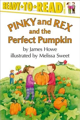 Pinky y Rex y la calabaza perfecta: Lectura inmediata, nivel 3 - Pinky and Rex and the Perfect Pumpkin: Ready-To-Read Level 3