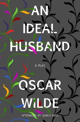 El marido ideal (Warbler Classics) - An Ideal Husband (Warbler Classics)