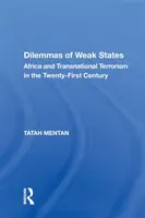 Dilemas de los Estados débiles: África y el terrorismo transnacional en el siglo XXI - Dilemmas of Weak States: Africa and Transnational Terrorism in the Twenty-First Century