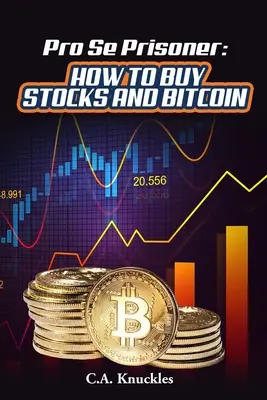 Prisionero Pro Se Cómo Comprar Acciones y Bitcoin - Pro Se Prisoner How to Buy Stocks and Bitcoin