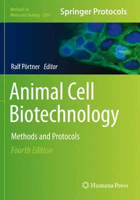 Biotecnología celular animal: Métodos y protocolos - Animal Cell Biotechnology: Methods and Protocols