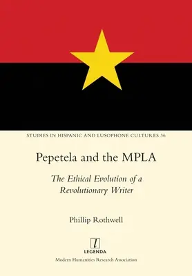 Pepetela y el MPLA: la evolución ética de un escritor revolucionario - Pepetela and the MPLA: The Ethical Evolution of a Revolutionary Writer