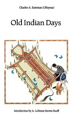 Viejos días indios - Old Indian Days