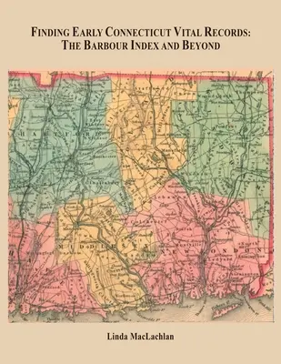 Finding Early Connecticut Vital Records: El índice Barbour y más allá - Finding Early Connecticut Vital Records: The Barbour Index and Beyond