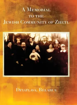 Libro conmemorativo de la comunidad judía de Zhetl (Dzyatlava, Bielorrusia) - A Memorial to the Jewish Community of Zhetl (Dzyatlava, Belarus)