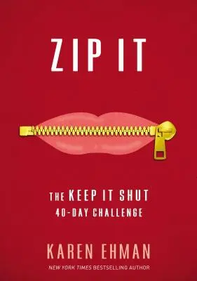 Cierra el pico: El Desafío de los 40 Días de Mantenerlo Cerrado - Zip It: The Keep It Shut 40-Day Challenge