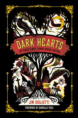 Corazones oscuros: Los escritores de terror más famosos del mundo - Dark Hearts: The World's Most Famous Horror Writers