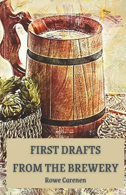 Primeros borradores de la fábrica de cerveza - First Drafts from the Brewery