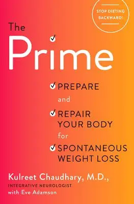 The Prime: Prepara y Repara tu Cuerpo para la Pérdida de Peso Espontánea - The Prime: Prepare and Repair Your Body for Spontaneous Weight Loss