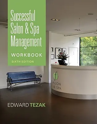 Workbook for Successful Salon and Spa Management (Libro de trabajo para la gestión exitosa de salones y spas) - Workbook for Successful Salon and Spa Management