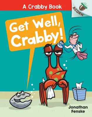 ¡Mejórate, Cangrejo! Un Libro de Bellota (a Crabby Book #4) - Get Well, Crabby!: An Acorn Book (a Crabby Book #4)