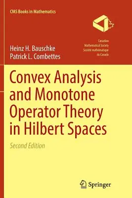 Análisis convexo y teoría de operadores monótonos en espacios de Hilbert - Convex Analysis and Monotone Operator Theory in Hilbert Spaces