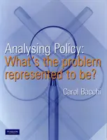 Analizar la política: ¿cuál es el problema representado? - Analysing Policy - What's the problem represented to be?