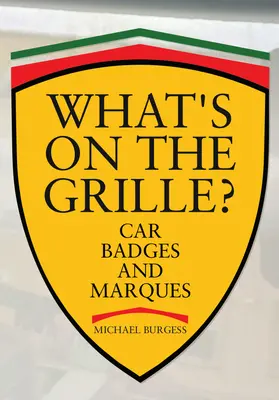 ¿Qué hay en la parrilla? Insignias y marcas de coches - What's on the Grille?: Car Badges and Marques