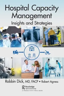 Gestión de la capacidad hospitalaria: Perspectivas y estrategias - Hospital Capacity Management: Insights and Strategies