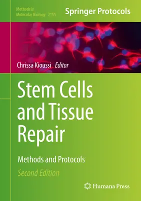 Células madre y reparación de tejidos: Métodos y protocolos - Stem Cells and Tissue Repair: Methods and Protocols