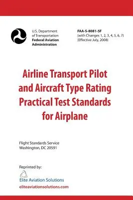 Normas de examen práctico de piloto de transporte de línea aérea y habilitación de tipo de aeronave para avión FAA-S-8081-5F - Airline Transport Pilot and Aircraft Type Rating Practical Test Standards for Airplane FAA-S-8081-5F