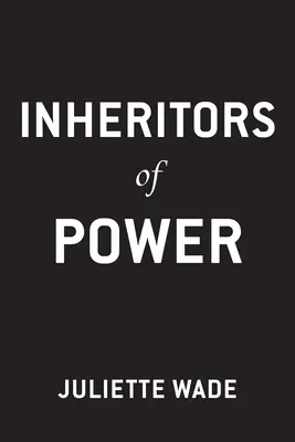 Herederos del poder - Inheritors of Power