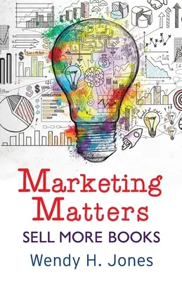 El marketing importa: Vender más libros - Marketing Matters: Sell More Books