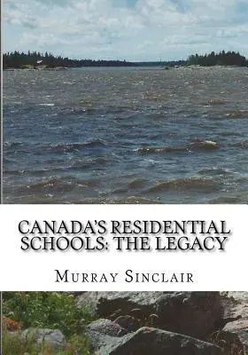 Los internados canadienses: El legado - Canada's Residential Schools: The Legacy