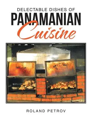 Deliciosos platos de la cocina panameña - Delectable Dishes of Panamanian Cuisine