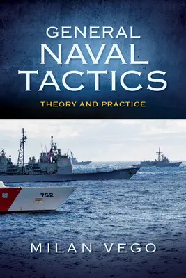 Táctica naval general: Teoría y práctica - General Naval Tactics: Theory and Practice